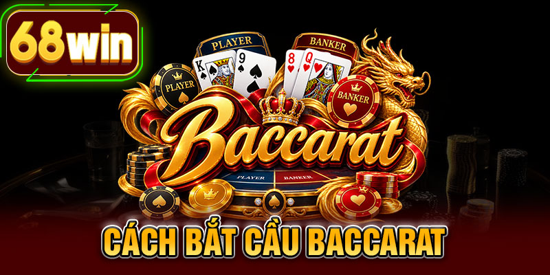 Cách Bắt Cầu Baccarat